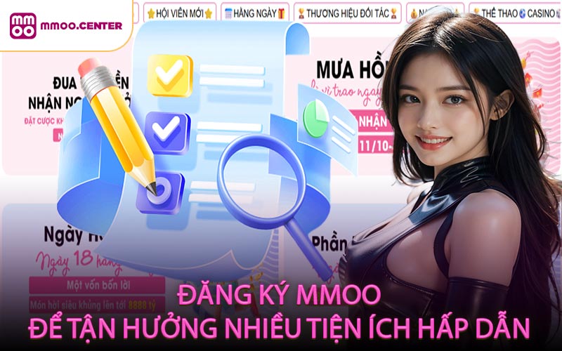 Đăng ký MMOO để tận hưởng nhiều tiện ích hấp dẫn